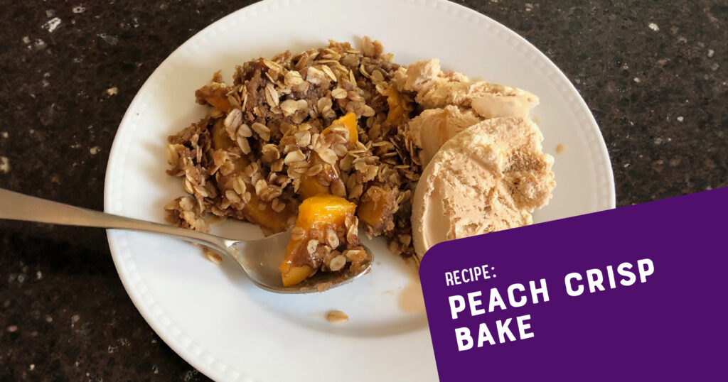 2024 May Recipe of the Month Peach Crisp Bake