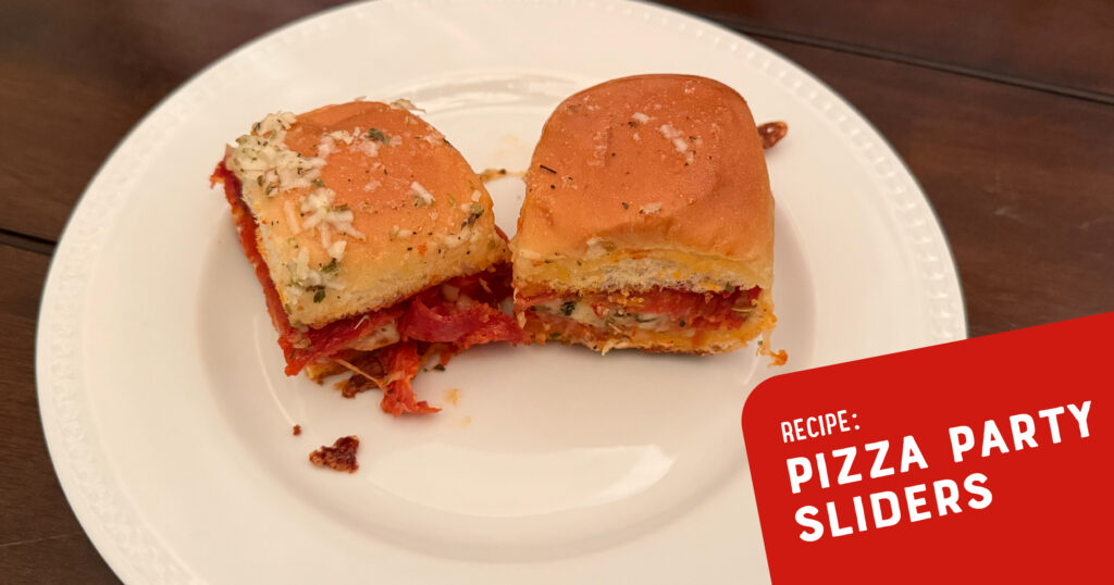 May 2025 Pizza Party Sliders Recipe Homepage